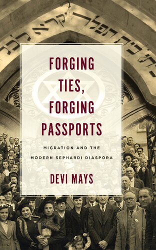 Forging Ties, Forging Passports: Migration and the Modern Sephardi Diaspora