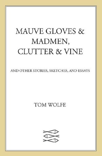 Mauve Gloves and Madmen, Clutter & Vine