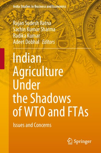 Indian Agriculture Under the Shadows of WTO and FTAs: Issues and Concerns