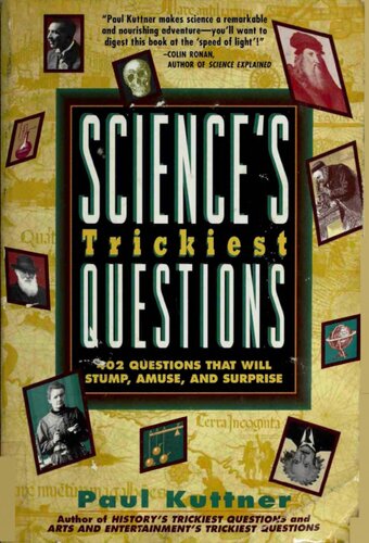 Science's Trickiest Questions: 402 Questions That Will Stump, Amuse, and Surprise