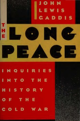 The Long Peace: Inquiries Into the History of the Cold War