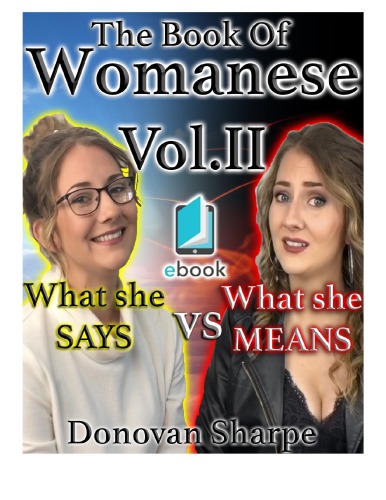 The Book Of Womanese, Volume Two: What She Says Vs. What She Means (Womanese 101 2)