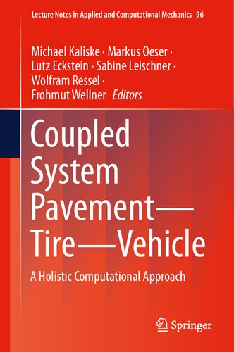 Coupled System Pavement - Tire - Vehicle: A Holistic Computational Approach