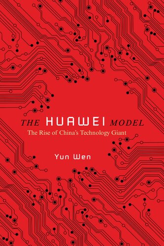 The Huawei Model: The Rise of China's Technology Giant