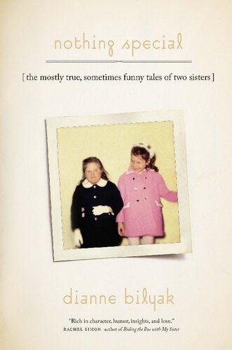 Nothing Special: The Mostly True, Sometimes Funny Tales of Two Sisters (The Driftless Connecticut Series & Garnet Books)