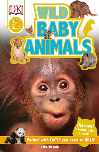 DK Readers L2: Wild Baby Animals: Discover Animals' First Year (DK Readers Level 2)