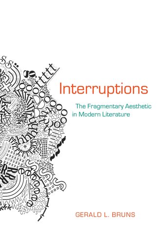 Interruptions: The Fragmentary Aesthetic in Modern Literature