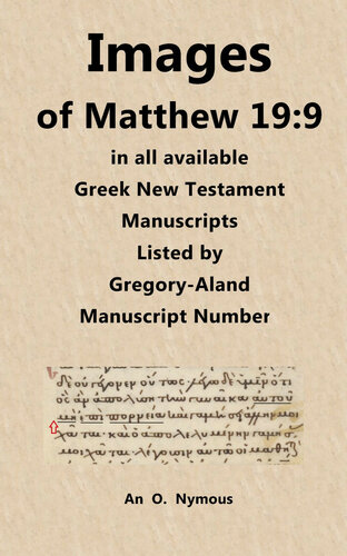 Images of Matthew 19:9 in all Available Greek New Testament Manuscripts Listed by Gregory-Aland Manuscript Number