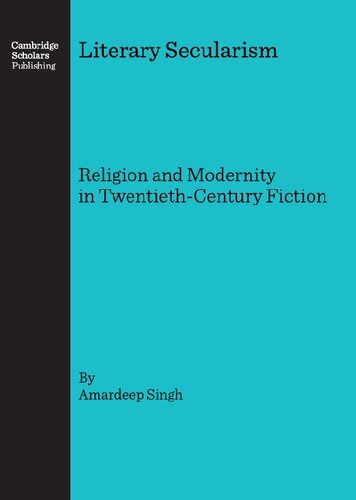 Literary Secularism: Religion and Modernity in Twentieth-Century Fiction