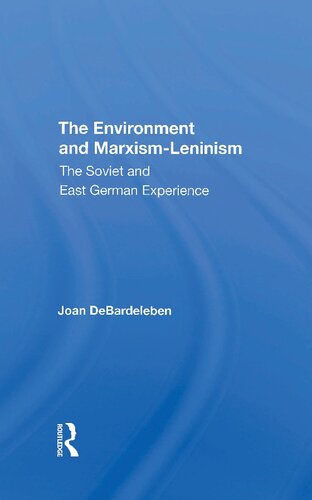 The Environment And Marxism-Leninism: The Soviet And East German Experience