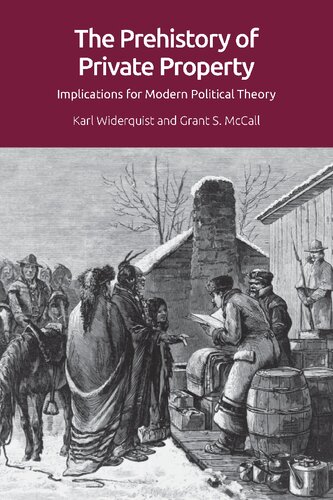 The Prehistory of Private Property: Implications for Modern Political Theory