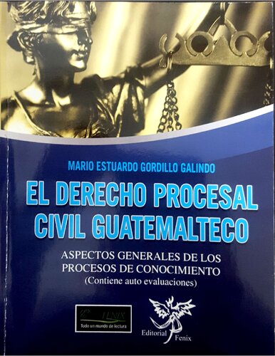 El Derecho Procesal Civil Guatemalteco - Aspectos Generales de los Procesos de Conocimiento