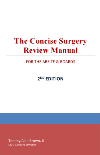 The Concise Surgery Review Manual for the ABSITE & Boards