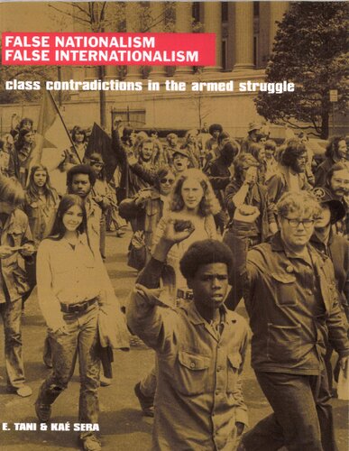 False Nationalism False Internationalism: Class Contradictions in the Armed Struggle