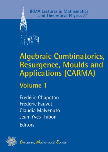 Algebraic Combinatorics, Resurgence, Moulds and Applications (CARMA)