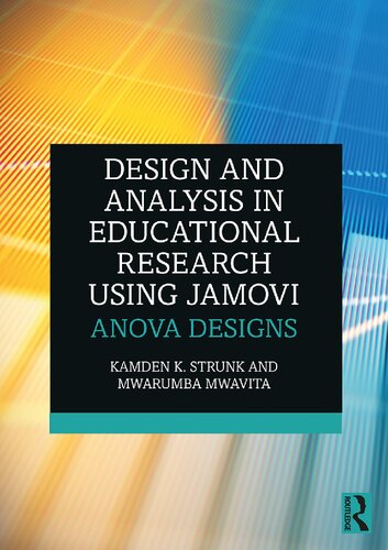 Design and Analysis in Educational Research Using jamovi: ANOVA Designs