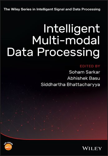 Intelligent Multi-Modal Data Processing (The Wiley Series in Intelligent Signal and Data Processing)