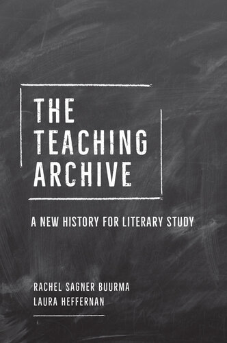 The Teaching Archive: A New History for Literary Study