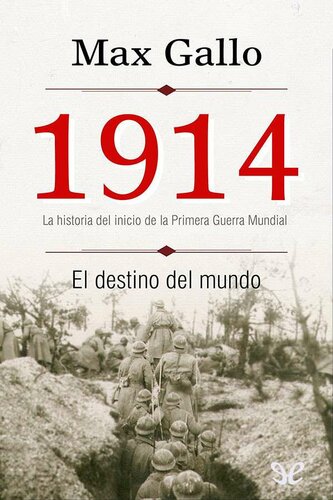 1914, el destino del mundo