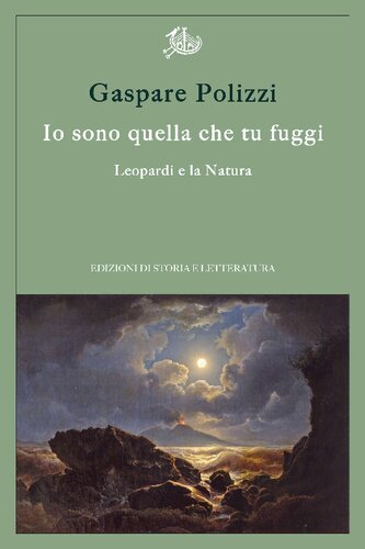 Io sono quella che tu fuggi. Leopardi e la natura