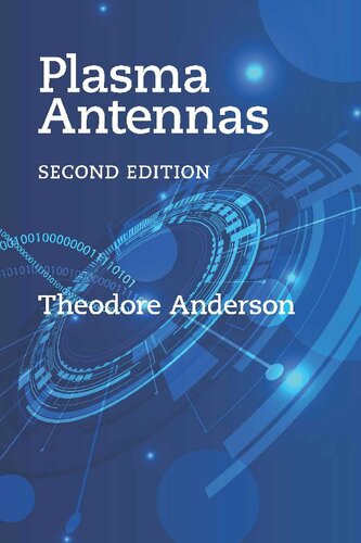 Plasma Antennas, Second Edition (Artech House Antennas and Exlectromagentics Analysis Library)