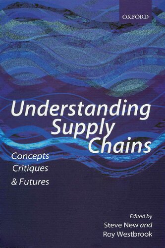 Understanding Supply Chains: Concepts, Critiques, and Futures