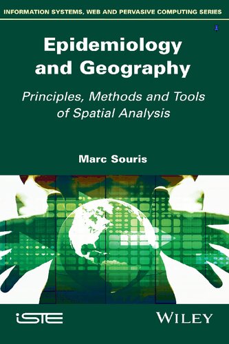 Epidemiology and Geography: Principles, Methods and Tools of Spatial Analysis