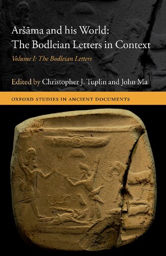 Aršāma and his World: The Bodleian Letters in Context, Volume I: The Bodleian Letters