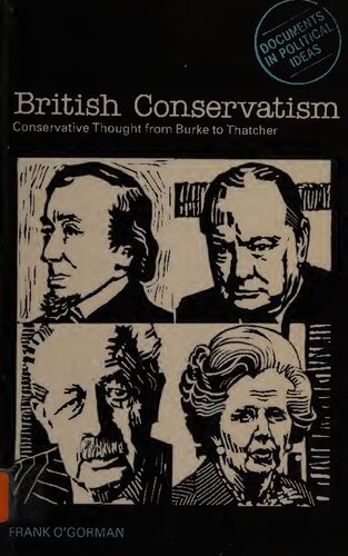 British Conservatism: Conservative Thought - Burke to Thatcher