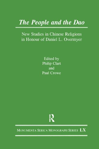 The People and the Dao: New Studies in Chinese Religions in Honour of Daniel L. Overmyer