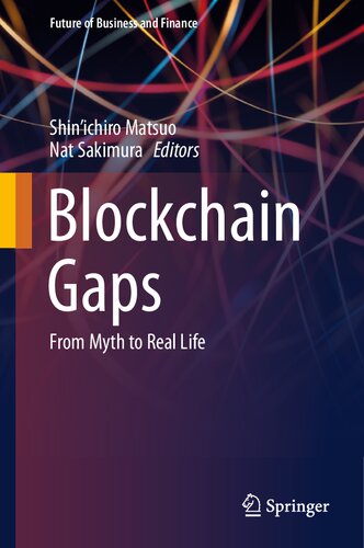 Blockchain Gaps: From Myth to Real Life (Future of Business and Finance)