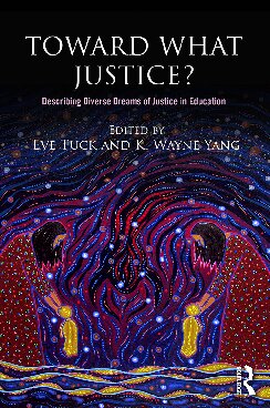 Toward What Justice?: Describing Diverse Dreams of Justice in Education