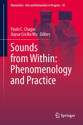 Sounds from Within: Phenomenology and Practice