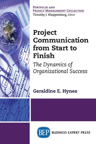 Project Communication from Start to Finish: The Dynamics of Organizational Success