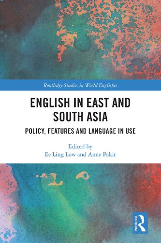 English in East and South Asia: Policy, Features and Language in Use