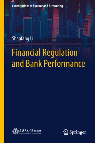 Financial Regulation and Bank Performance (Contributions to Finance and Accounting)