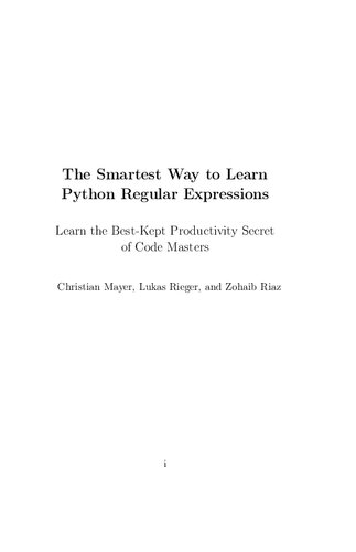 The Smartest Way to Learn Python Regular Expressions. Learn the Best-Kept Productivity Secret of Code Masters