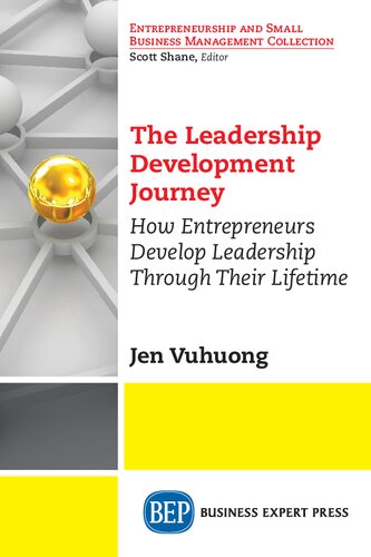 The Leadership Development Journey: How Entrepreneurs Develop Leadership Through Their Lifetime