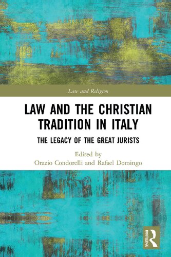 Law and the Christian Tradition in Italy: The Legacy of the Great Jurists