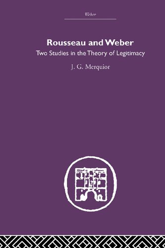 Rousseau and Weber: Two Studies in the Theory of Legitimacy