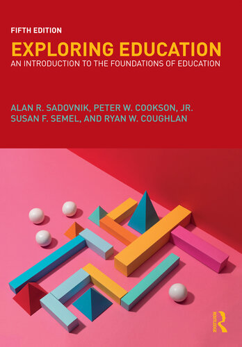 Exploring Education: An Introduction to the Foundations of Education