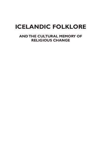 Icelandic Folklore and the Cultural Memory of Religious Change (Borderlines)