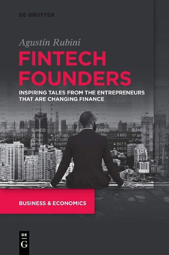 Fintech Founders: Inspiring Tales from the Entrepreneurs that are Changing Finance