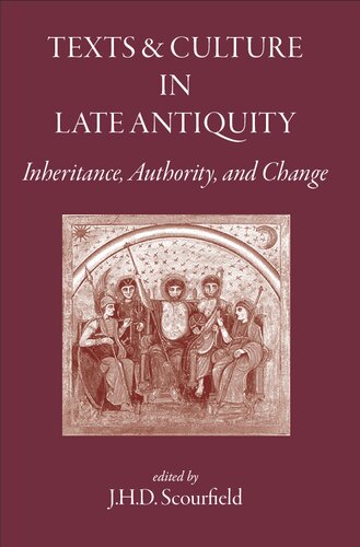 Texts and Culture in Late Antiquity: Inheritance, Authority, and Change