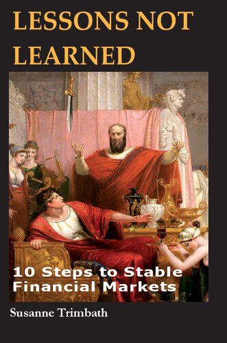 Lessons Not Learned: 10 Steps to Stable Financial Markets