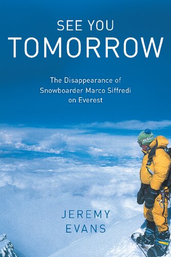 See You Tomorrow: The Disappearance of Snowboarder Marco Siffredi on Everest