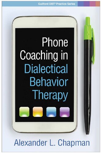 Phone Coaching in Dialectical Behavior Therapy (Guilford Dbt Practice)