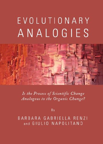 Evolutionary Analogies: Is the Process of Scientific Change Analogous to the Organic Change?