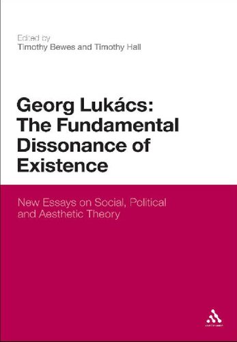 Georg Lukacs: The Fundamental Dissonance of Existence