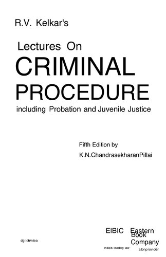 R.V. Kelkar's Lectures On CRIMINAL PROCEDURE including Probation and Juvenile Justice